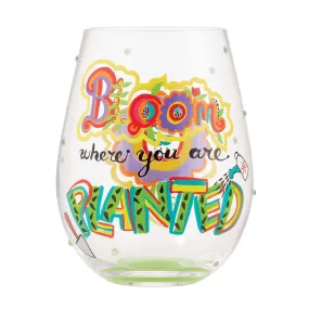 Bloom Where You Are Planted Stemless Wine Glass