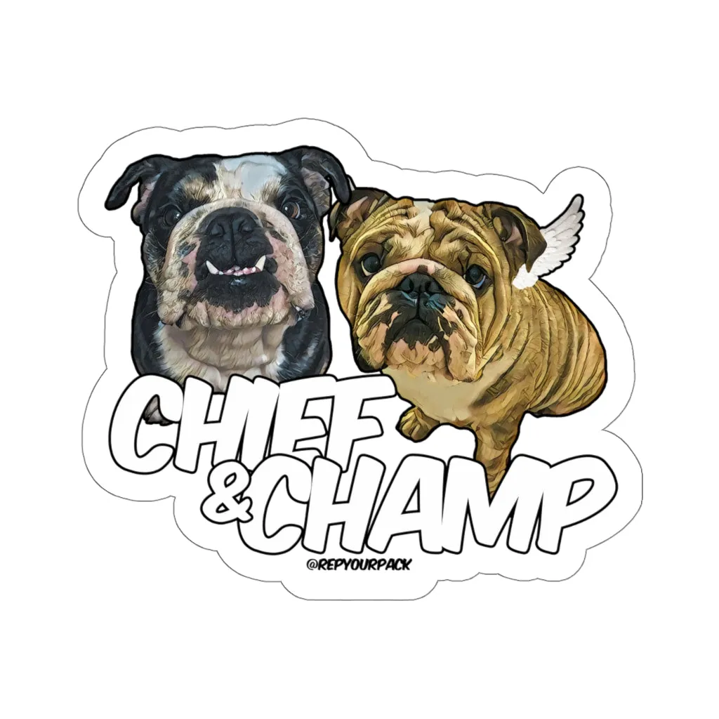 Chief & Champ Stickers