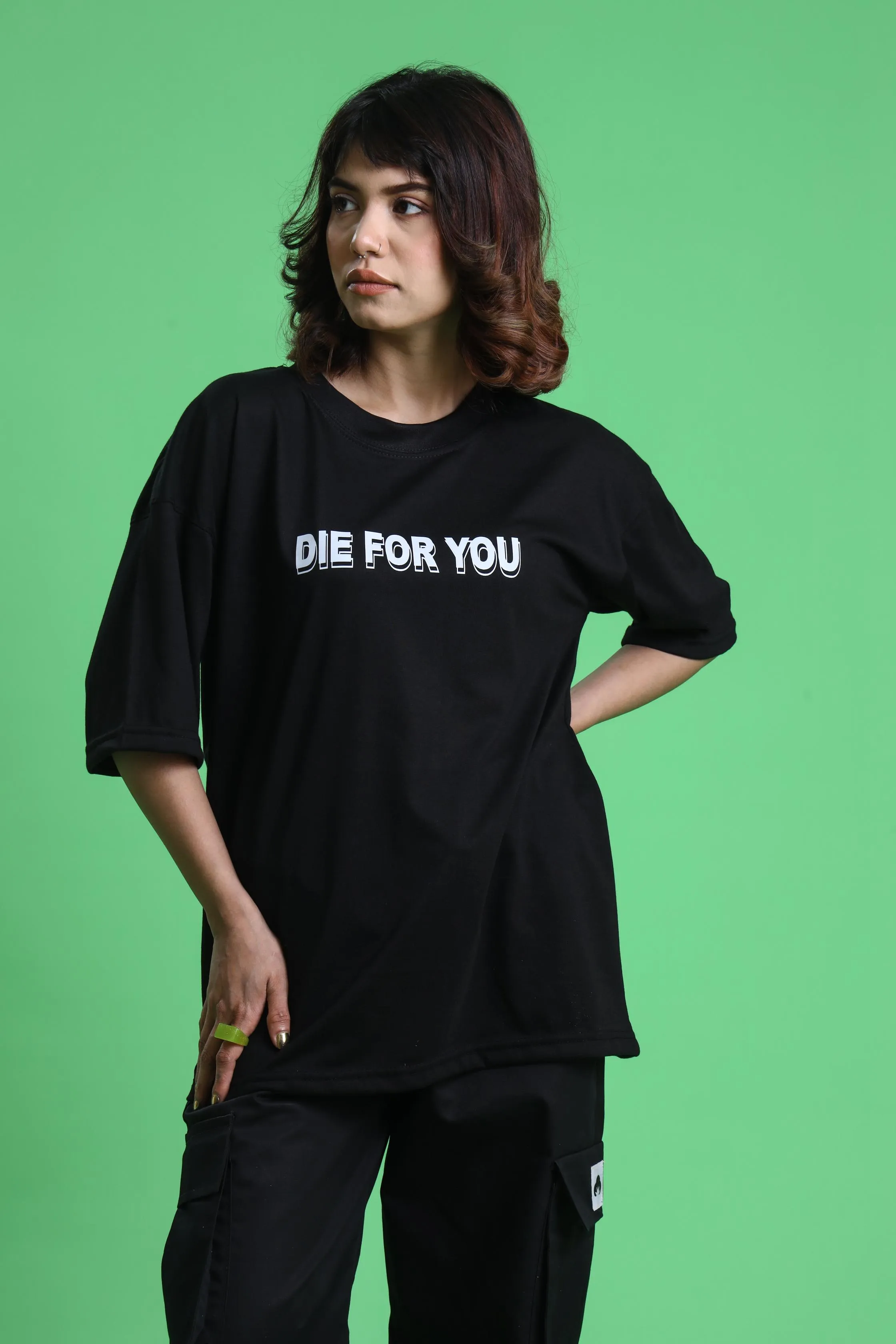 DIE FOR YOU OVERSIZED T-SHIRT